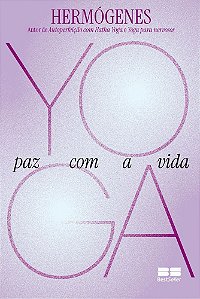 Yoga: Paz Com A Vida