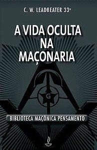 a Vida Oculta Na Maçonaria