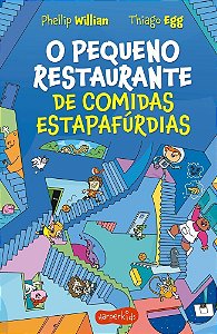 O Pequeno Restaurante De Comidas Estapafúrdias – O Segundo Livro Da Série O Pequeno Restaurante