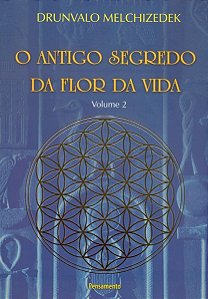 o Antigo Segredo Da Flor Da Vida Vol. 01