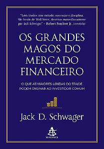 Os Grandes Magos do Mercado Financeiro
