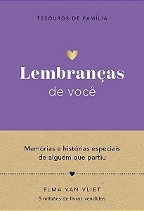 Lembranças De Você (Tesouros De Família) - Memórias E Histórias Especiais De Alguém Que Partiu