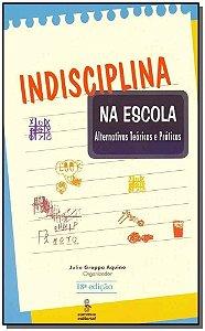 Indisciplina na Escola - 18Ed/16