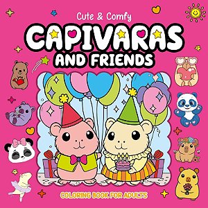 Cute & Comfy - Coloring Book For Adults - Capivaras And Friends