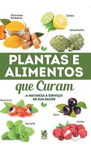 Plantas e Alimentos Que Curam