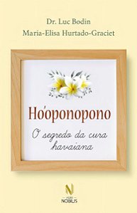 Hóoponopono - O Segredo da Cura Havaiana