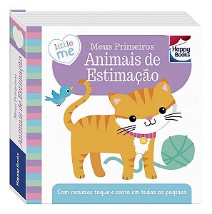 Little Me Livrinhos Rechonchudos-toque e Sinta: Meus Primeiros Animais De Estimação