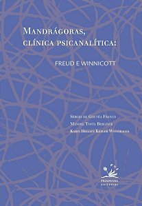 Mandragoras, Clinica Psican.: Freud e Winnicott
