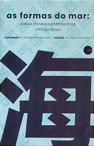 As Formas do Mar - Poesia Chinesa Contemporânea