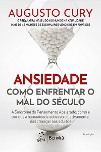 Ansiedade - Como Enfrentar o Mal do Século