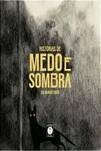 Histórias De Medo e Sombra Do Mundo Todo
