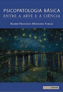 Psicopatologia Básica - Entre  Arte e a Ciência - 01Ed/24