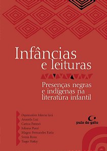 Infâncias eLeituras - Presenças Negras e Indígenas na Literatura Infantil