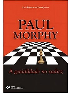 Paul Morphy - A Genialidade no Xadrez
