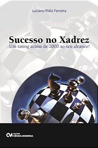 Sucesso no Xadrez - Um Rating Acima de 2000 ao Seu Alcance!