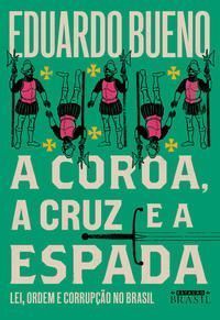 Coroa, a Cruz e a Espada, A