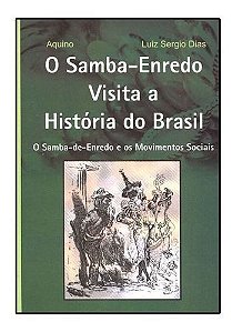 O Samba-Enredo Visita a História do Brasil