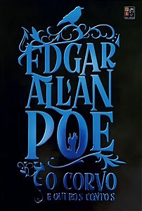 EDGAR ALLAN POE - O CORVO E OUTROS CONTOS