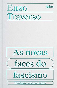As Novas Faces do Facismo