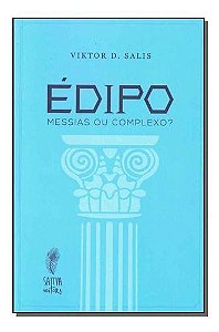 Édipo - Messias Ou Complexo?
