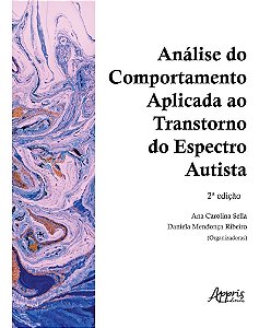 Análise do Comportamento Aplicada Ao Transtorno do Espectro Autista