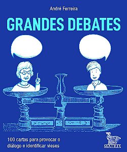 Grandes Debates - 100 Cartas Para Provocar Diálogos e Identificar Vieses