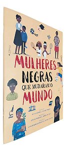 Mulheres Negra Que Mudaram o Mundo