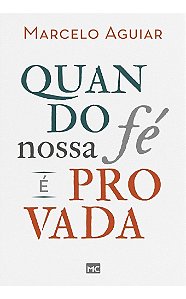 Quando Nossa Fé é Provada