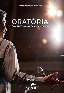 Oratoria: Guia Pratico Para Falar Em Publico