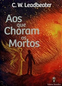 Aos Que Choram os Mortos