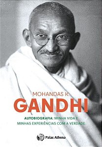 Autobiografia - Minha Vida e Minhas Experiências Com Verdade