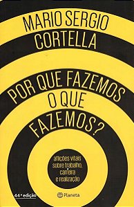 Por Que Fazemos o Que Fazemos?