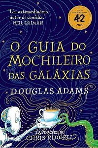 o Guia Do Mochileiro Das Galáxias - Edição Ilustrada