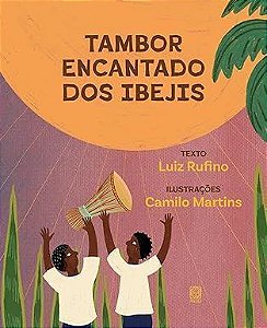 Tambor Encantado Dos Ibejis