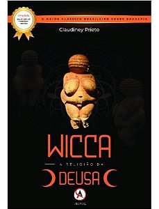 Wicca: a Religiao Da Deusa