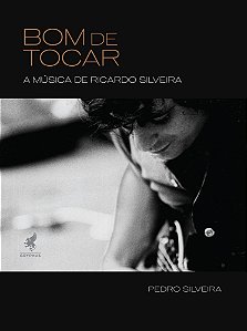 Bom de Tocar - A Música de Ricardo Silveira