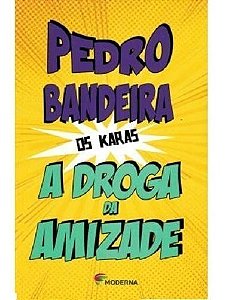 Droga Da Amizade, A