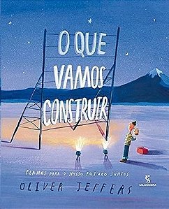 O Que Vamos Construir