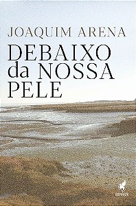 Debaixo Da Nossa Pele - Uma Viagem