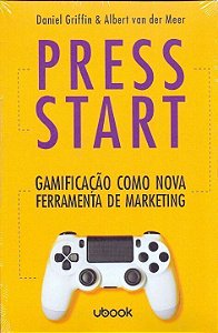 Press start: gamificação como nova ferramenta de marketing