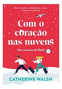 Com o Coração Nas Nuvens - Um Romance de Natal