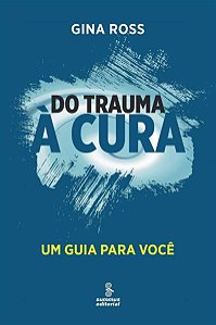 Do Trauma a Cura