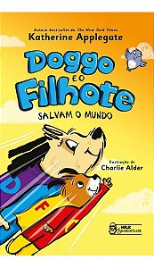 Doggo e o Filhote Salvam o Mundo