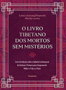 O Livro Tibetano Dos Mortos Sem Mistérios