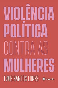 Violência Política Contra as Mulheres