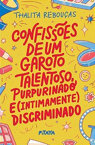 Confissões de Um Garoto Talentoso, Purpurinado e (Intimamente) Discriminado