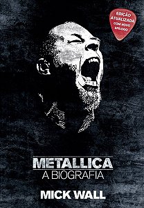 Metallica - a Biografia