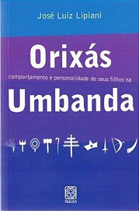 Orixas - Comportamento Personalidade  Seus Filhos