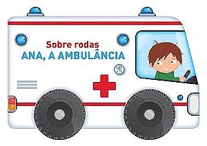 Sobre Rodas: Ana, a Ambulância