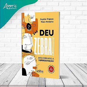 Deu Zebra! - Descobrindo a Superdotação